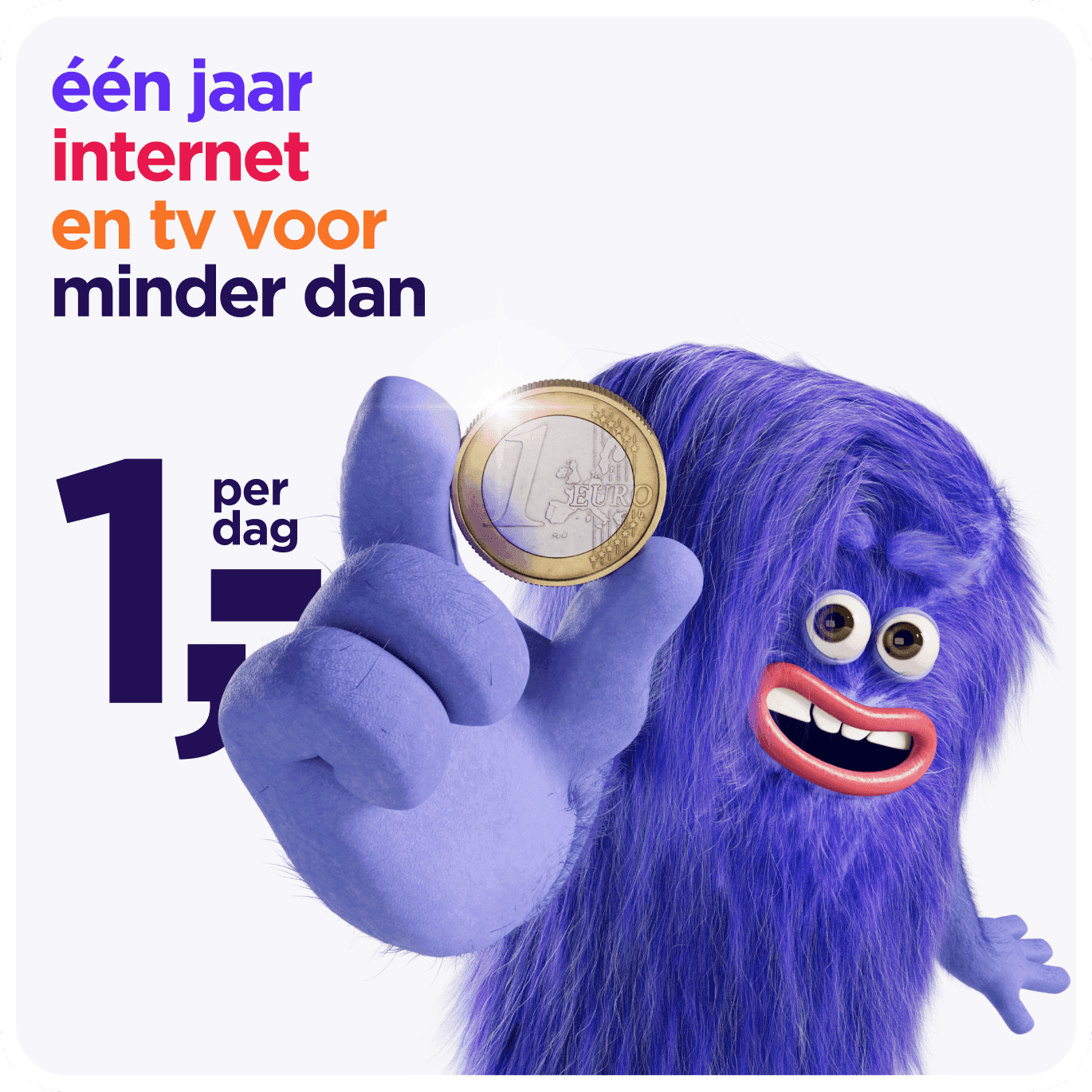 hollandsnieuwe campagnebeeld: één jaar internet en tv voor minder dan 1,- per dag